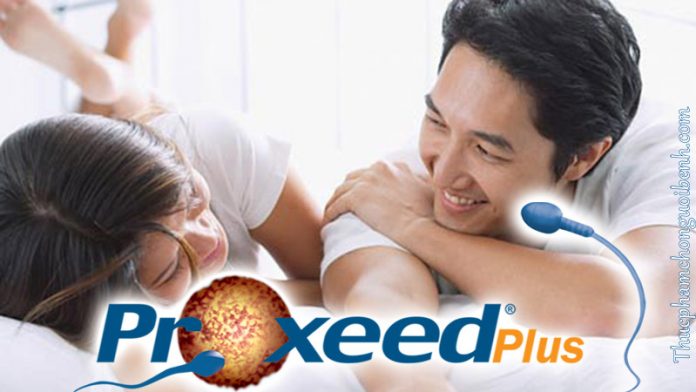 Proxeed Plus -Tăng cường sức khỏe sinh sản nam giới có tốt không