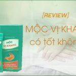 Mộc vị khang có tốt không