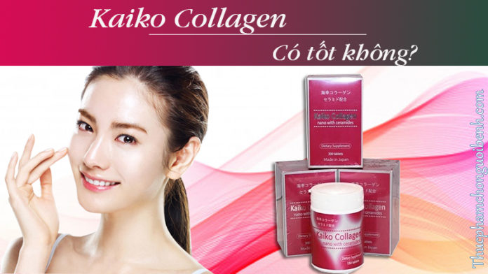 kaiko collagen có tốt không
